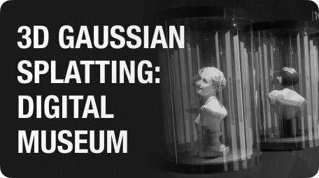 3D Gaussian Splatting  Digital Museum
