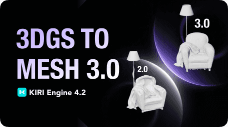 KIRI Engine 4.2 cover image featuring the text “3DGS to Mesh 3.0” and a visual comparison between version 2.0 and 3.0 on a dark background